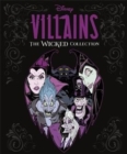 Disney Villains: The Wicked Collection : An illustrated anthology of the most notorious Disney villains and their sidekicks - Book
