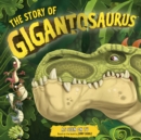 The Story of Gigantosaurus : Meet the dinosaurs from the TV series! - eBook