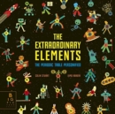 The Extraordinary Elements : The Periodic Table Personified - Book