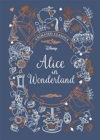 Alice in Wonderland (Disney Animated Classics) : A deluxe gift book of the classic film - collect them all! - Book