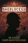 Sherlocked! The official escape room puzzle book - Book