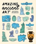 Amazing Ancient Art: A Seek-and-Find Activity Book - Book