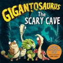 Gigantosaurus - The Scary Cave : A spooky lift-the-flap adventure for Halloween! - Book