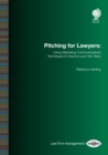 Pitching for Lawyers : Using Marketing Communications Techniques to Improve your Win Ratio - eBook