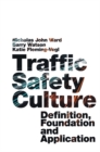 Traffic Safety Culture : Definition, Foundation, and Application - eBook