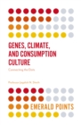 Genes, Climate, and Consumption Culture : Connecting the Dots - eBook