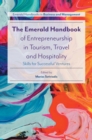 The Emerald Handbook of Entrepreneurship in Tourism, Travel and Hospitality : Skills for Successful Ventures - eBook