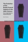 The Evolution of the British Funeral Industry in the 20th Century - eBook