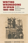 Writing Wrongdoing in Spain, 1800-1936 : Realities, Representations, Reactions - eBook