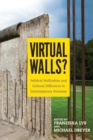 Virtual Walls? : Political Unification and Cultural Difference in Contemporary Germany - eBook