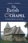 The Parish and the Chapel in Medieval Britain and Norway - eBook