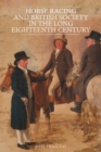 Horse Racing and British Society in the Long Eighteenth Century - eBook