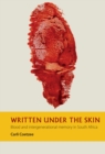 Written under the Skin : Blood and Intergenerational Memory in South Africa - eBook