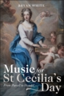 Music for St Cecilia's Day: From Purcell to Handel - eBook