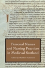 Personal Names and Naming Practices in Medieval Scotland - eBook