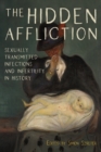 The Hidden Affliction : Sexually Transmitted Infections and Infertility in History - eBook