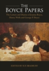 The Boyce Papers: The Letters and Diaries of Joanna Boyce, Henry Wells and George Price Boyce : 2-volume set - eBook
