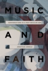 Music and Faith : Conversations in a Post-Secular Age - eBook