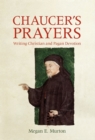 Chaucer's Prayers : Writing Christian and Pagan Devotion - eBook