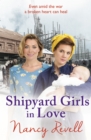 Shipyard Girls in Love : Shipyard Girls 4 - Book