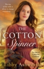 The Cotton Spinner : An absolutely gripping historical saga - Book