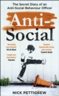 Anti-Social : the Sunday Times-bestselling diary of an anti-social behaviour officer - Book