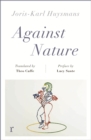 Against Nature (riverrun editions) : a new translation of the compulsively readable cult classic - eBook