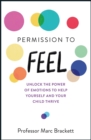 Permission to Feel : Unlock the power of emotions to help yourself and your children thrive - Book