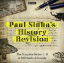 Paul Sinha's History Revision: The Complete Series 1-3 - eAudiobook