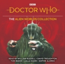 Doctor Who: The Alien Worlds Collection : Five classic novelisations of TV adventures on alien planets! - eAudiobook