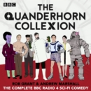 The Quanderhorn Collexion : The complete BBC Radio 4 sci-fi comedy - eAudiobook