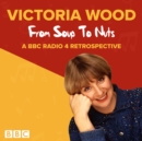 Victoria Wood: From Soup to Nuts - eAudiobook