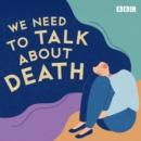 We Need to Talk About Death - eAudiobook
