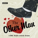 The Other Man : A BBC Radio 4 Comedy Drama - eAudiobook