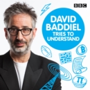 David Baddiel Tries to Understand: Series 1-4 - eAudiobook