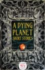 A Dying Planet Short Stories - Book
