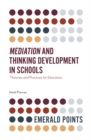 Mediation and Thinking Development in Schools : Theories and Practices for Educators - eBook