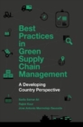 Best Practices in Green Supply Chain Management : A Developing Country Perspective - Book