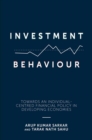 Investment Behaviour : Towards an Individual-Centred Financial Policy in Developing Economies - eBook