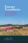 Energy Economics : Understanding and Interpreting Energy Poverty in China - eBook
