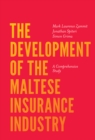 The Development of the Maltese Insurance Industry : A Comprehensive Study - eBook