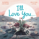 I’ll Love You… - eBook