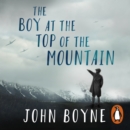 The Boy at the Top of the Mountain - eAudiobook