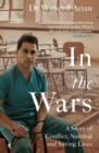 In the Wars : An uplifting, life-enhancing autobiography, a poignant story of the power of resilience - Book