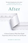 After : A Doctor Explores What Near-Death Experiences Reveal About Life and Beyond - Book