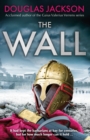 The Wall : The pulse-pounding epic about the end times of an empire - Book