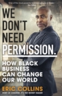 We Don't Need Permission : How black business can change our world - Book