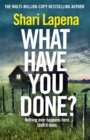 What Have You Done? - Book