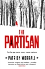 The Partisan : The explosive debut thriller for fans of Robert Harris and Charles Cumming - Book