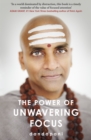 The Power of Unwavering Focus : Focus Your Mind, Find Joy and Manifest Your Goals - Book